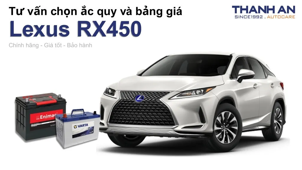 Bình ắc quy xe Lexus RX450 loại nào tốt? Bảng giá mới nhất