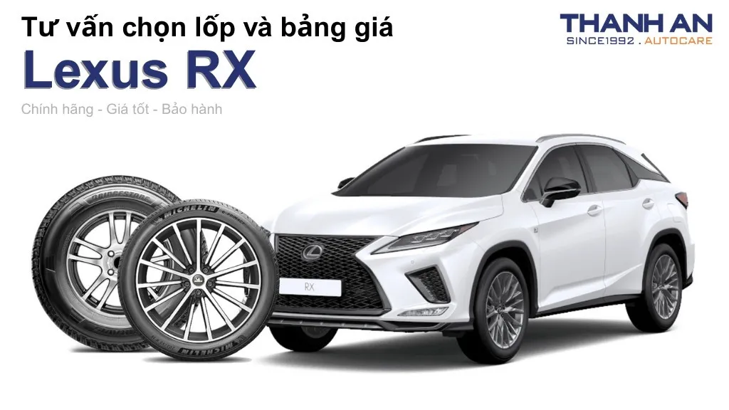 Lốp xe Lexus RX giá bao nhiêu? Sử dụng các kích thước nào?
