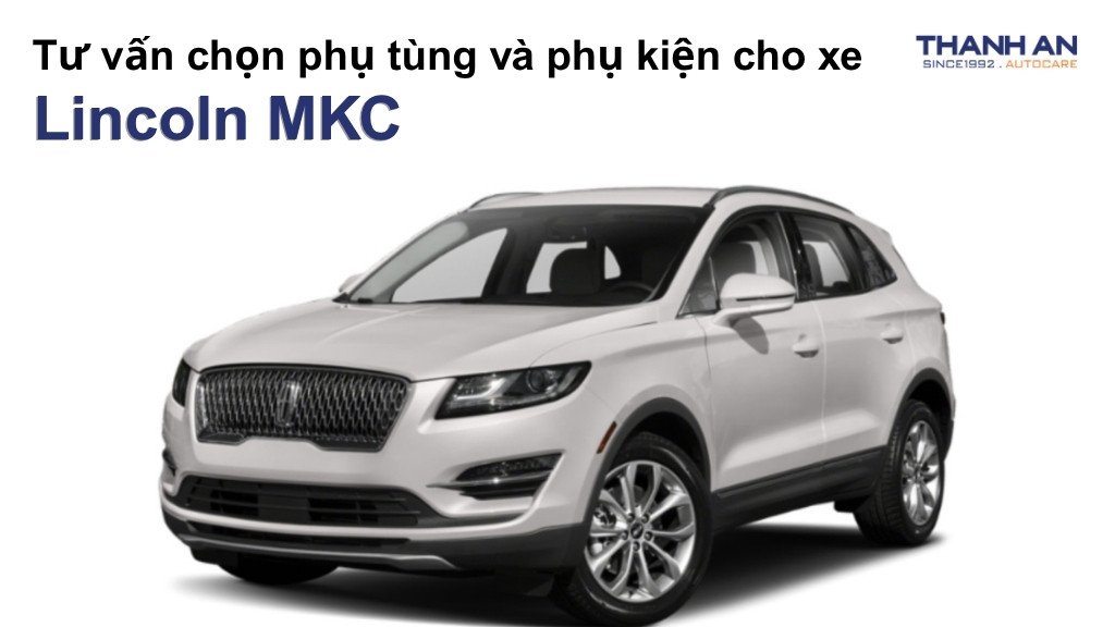 Phụ tùng và phụ kiện xe Lincoln MKC