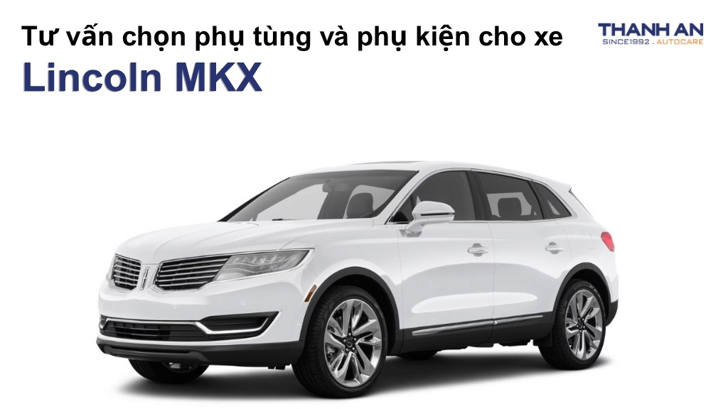 Phụ tùng và phụ kiện xe Lincoln MKX