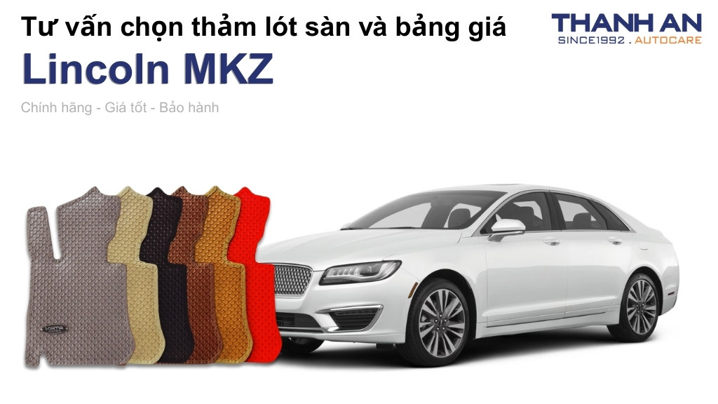 Thảm lót sàn xe Lincoln MKZ loại nào tốt? Bảng giá mới nhất