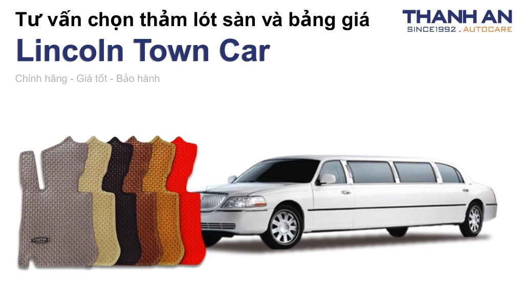 Thảm lót sàn xe Lincoln Town Car loại nào tốt? Bảng giá mới nhất