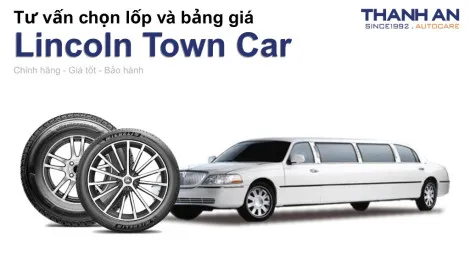 lincoln-town-car-nen-thay-lop-gi-chi-phi-bao-nhieu