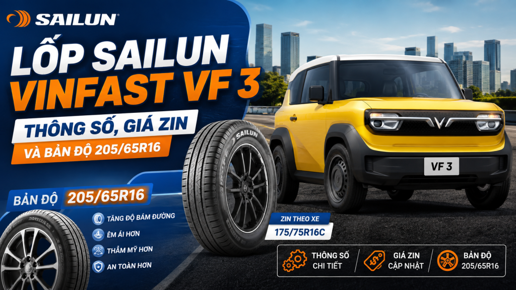 Lốp Sailun Cho VinFast VF 3: Thông Số Zin, Giá Bán Và Giải Pháp Nâng Cấp