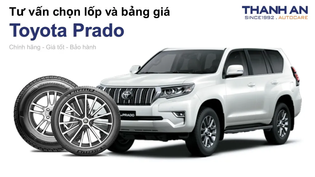 Lốp xe Toyota Prado giá bao nhiêu? Sử dụng các kích thước nào?
