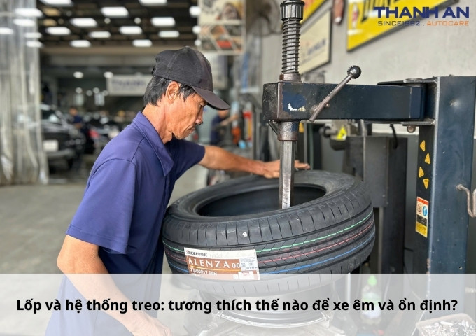 Lốp và hệ thống treo: tương thích thế nào để xe êm và ổn định?