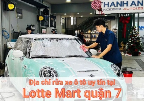 Top 7+ địa chỉ trung tâm rửa xe ô tô uy tín tại Lotte Mart quận 7 TPHCM
