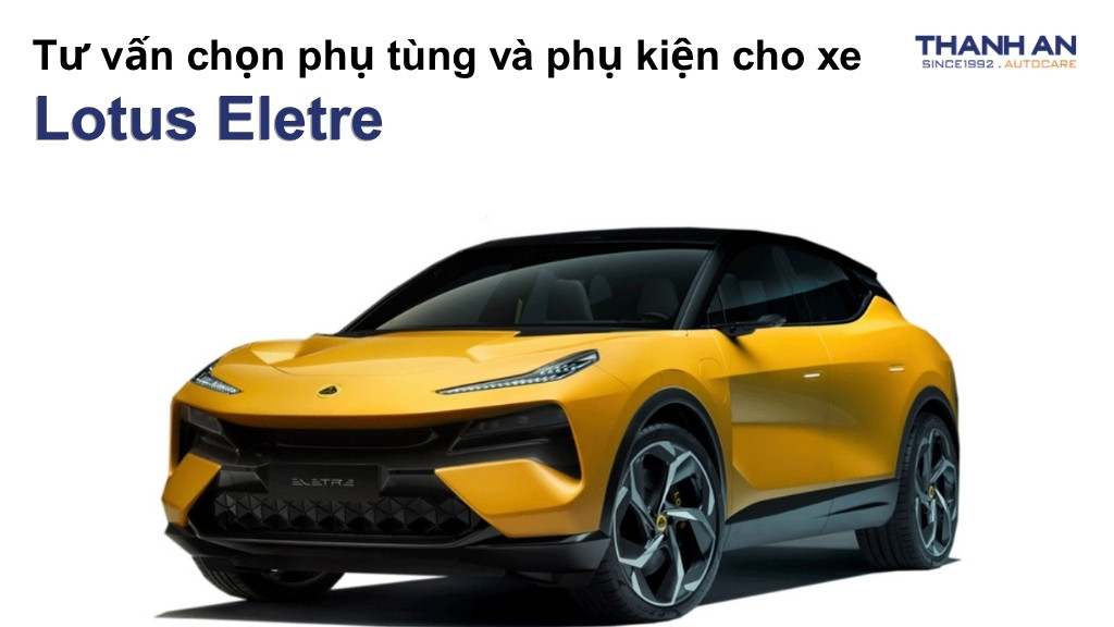 Phụ tùng và phụ kiện xe Lotus Eletre