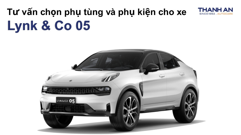 Phụ tùng và phụ kiện xe Lynk & Co 05