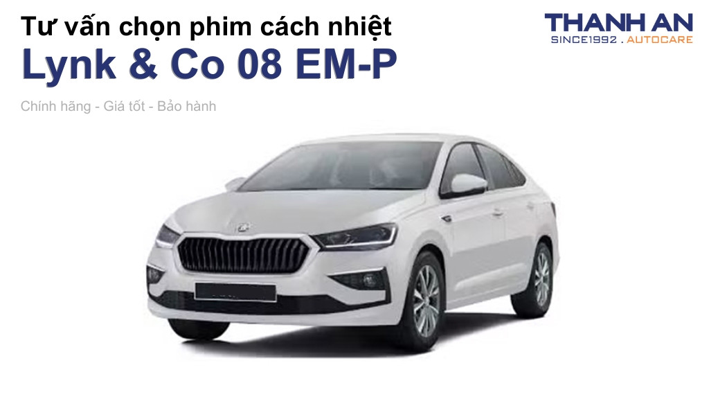 Dán phim cách nhiệt xe Lynk & Co 08 EM-P loại nào tốt? Bảng giá mới nhất