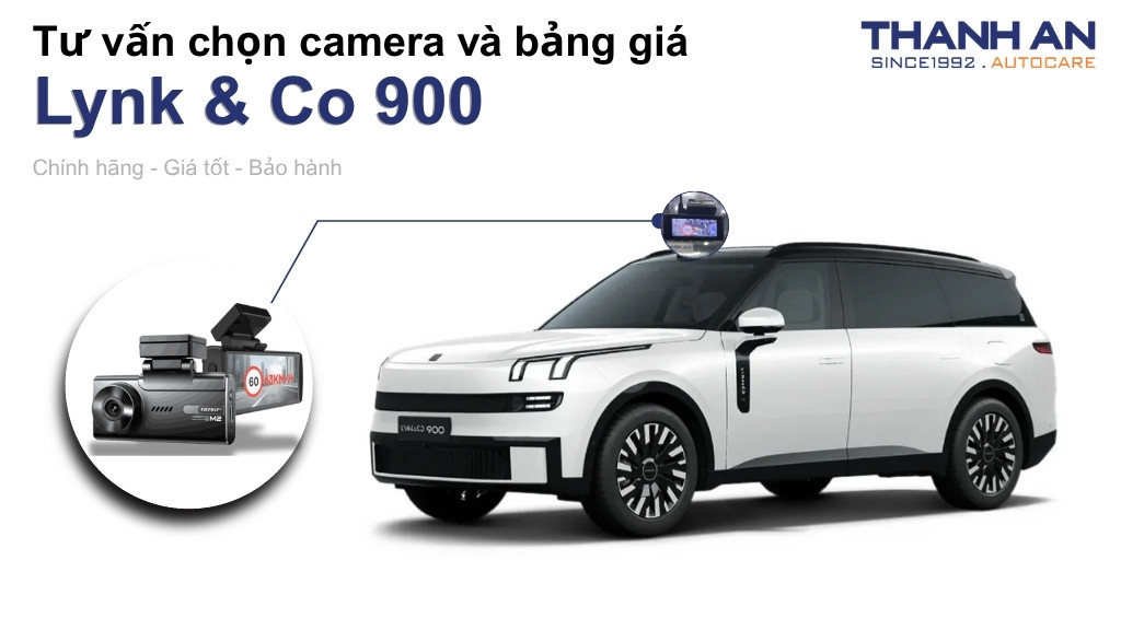 Camera hành trình xe Lynk & Co 900 loại nào tốt? Bảng giá mới nhất