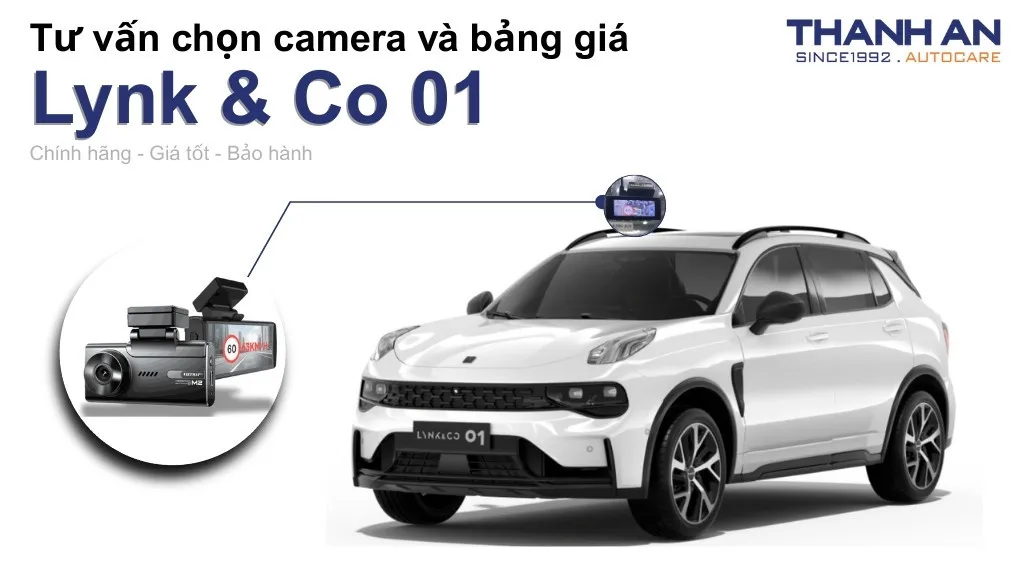 Camera hành trình xe Lynk & Co 01 loại nào tốt? Bảng giá mới nhất