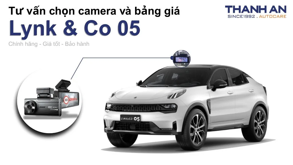 Camera hành trình xe Lynk & Co 05 loại nào tốt? Bảng giá mới nhất
