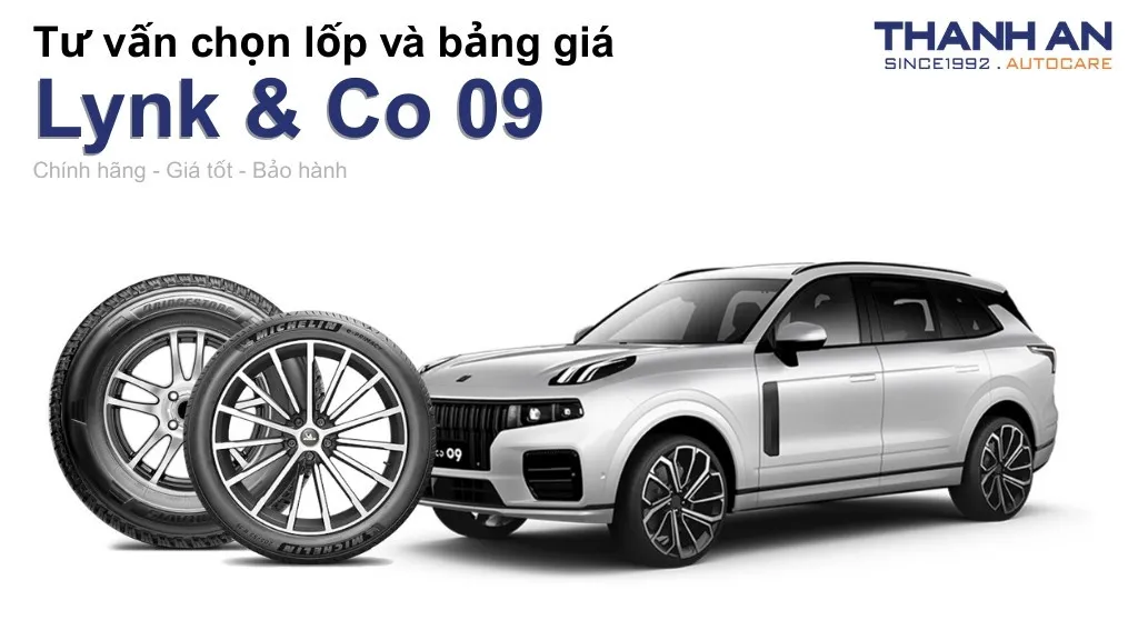 Lốp xe Lynk & Co 09 giá bao nhiêu? Sử dụng các kích thước nào?