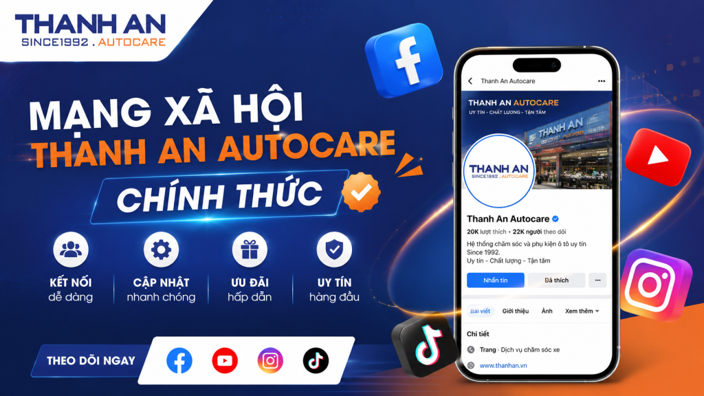 Hệ Sinh Thái Mạng Xã Hội Và Kênh Trực Tuyến Chính Thức Thanh An Autocare