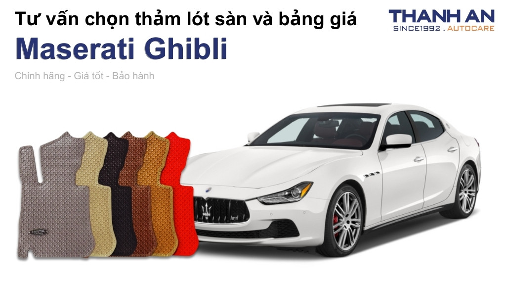 Thảm lót sàn xe Maserati Ghibli loại nào tốt? Bảng giá mới nhất