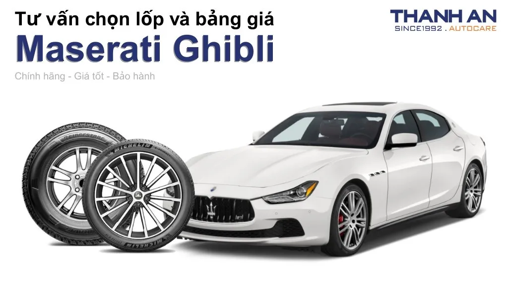 Lốp xe Maserati Ghibli giá bao nhiêu? Sử dụng các kích thước nào?