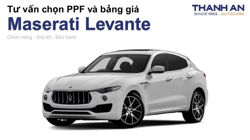 Dán PPF xe Maserati Levante loại nào tốt? Bảng giá mới nhất