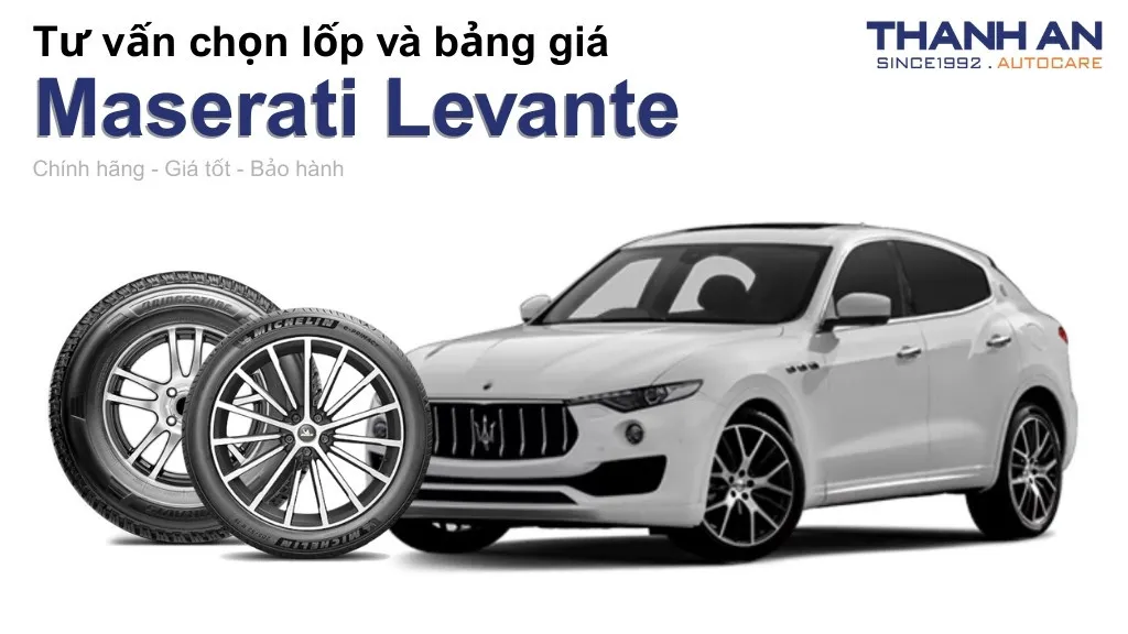 Lốp xe Maserati Levante giá bao nhiêu? Sử dụng các kích thước nào?
