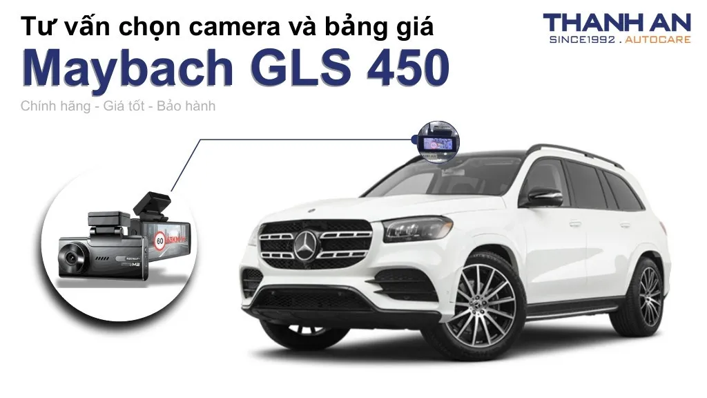 Camera hành trình xe Mercedes Maybach GLS 450 loại nào tốt? Bảng giá mới nhất