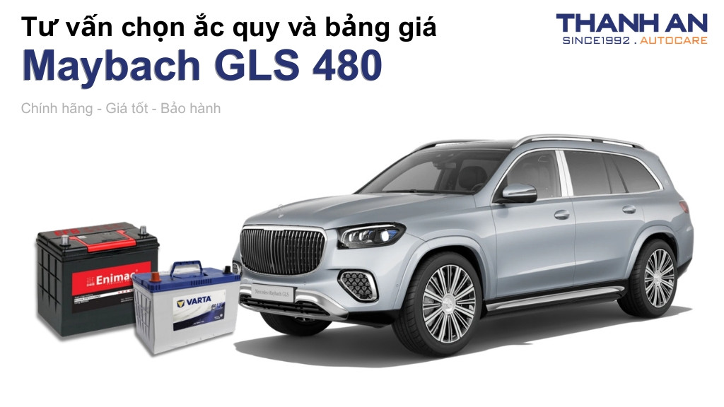 Bình ắc quy xe Maybach GLS 480 loại nào tốt? Bảng giá mới nhất