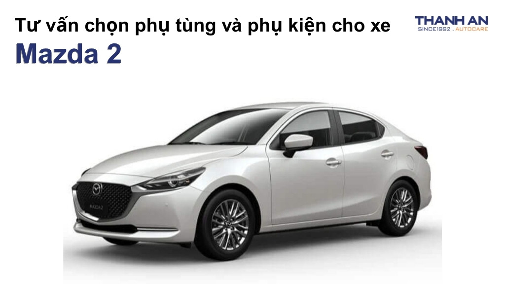 Phụ tùng và phụ kiện xe Mazda 2