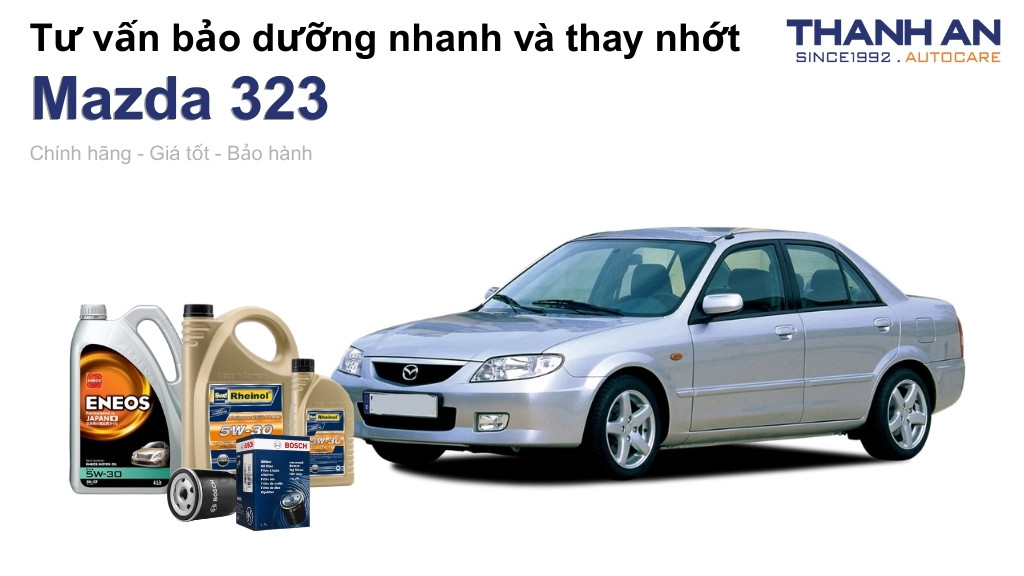 Dầu nhớt xe Mazda 323 loại nào tốt? Bảng giá mới nhất
