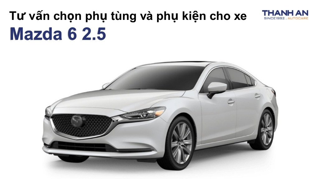 Phụ tùng và phụ kiện xe Mazda 6 2.5