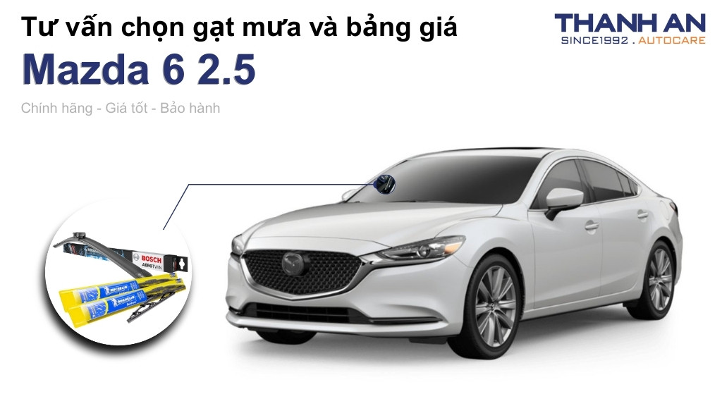 Gạt mưa xe Mazda 6 2.5 loại nào tốt? Bảng giá mới nhất