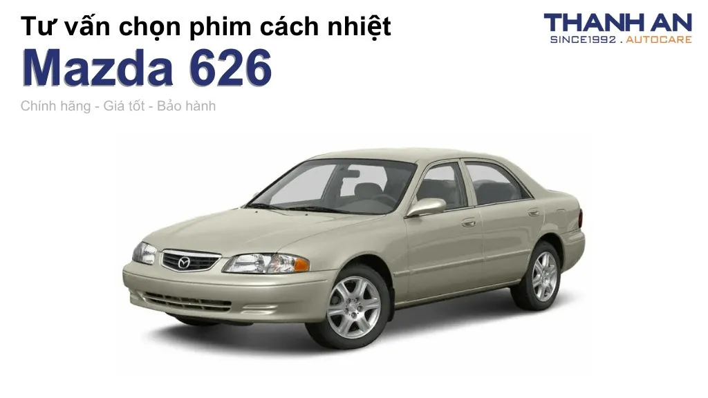Dán phim cách nhiệt xe Mazda 626 loại nào tốt? Bảng giá mới nhất