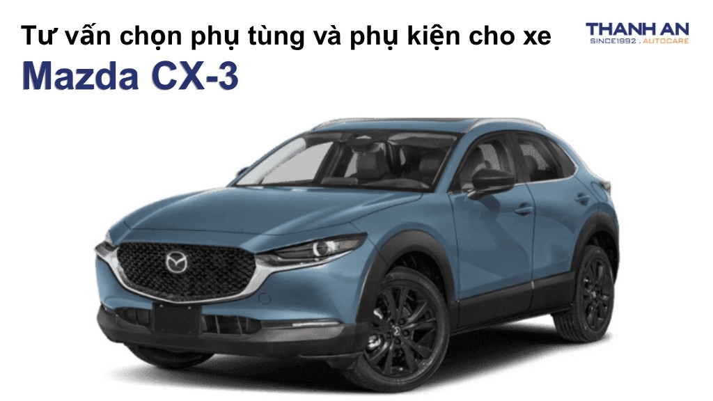 Phụ tùng và phụ kiện xe Mazda CX-3
