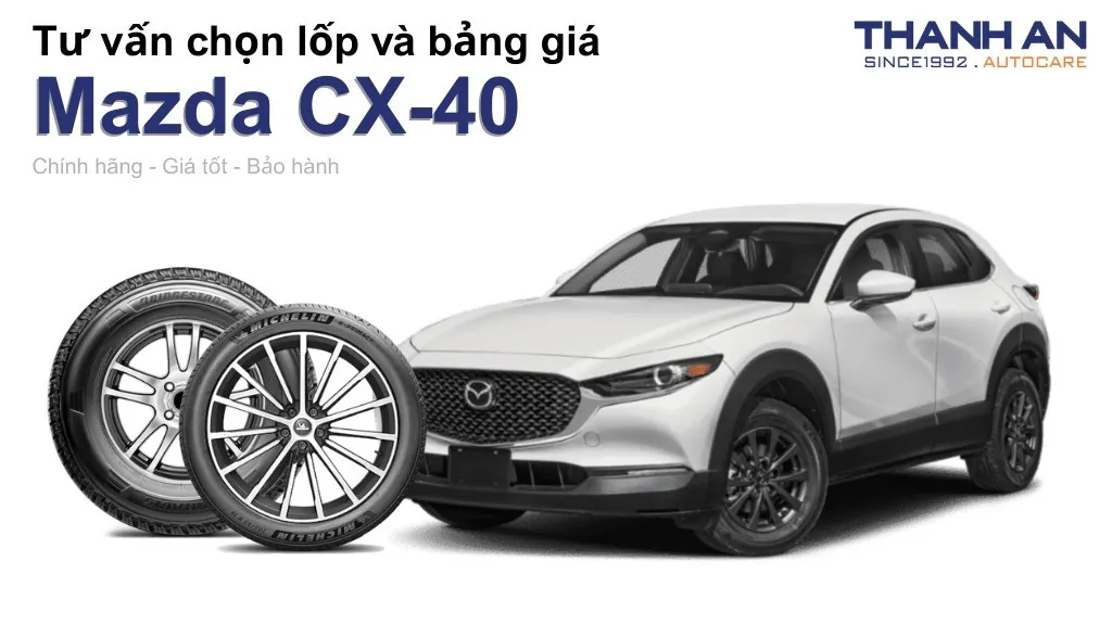 Lốp xe Mazda CX-40 giá bao nhiêu? Sử dụng các kích thước nào?
