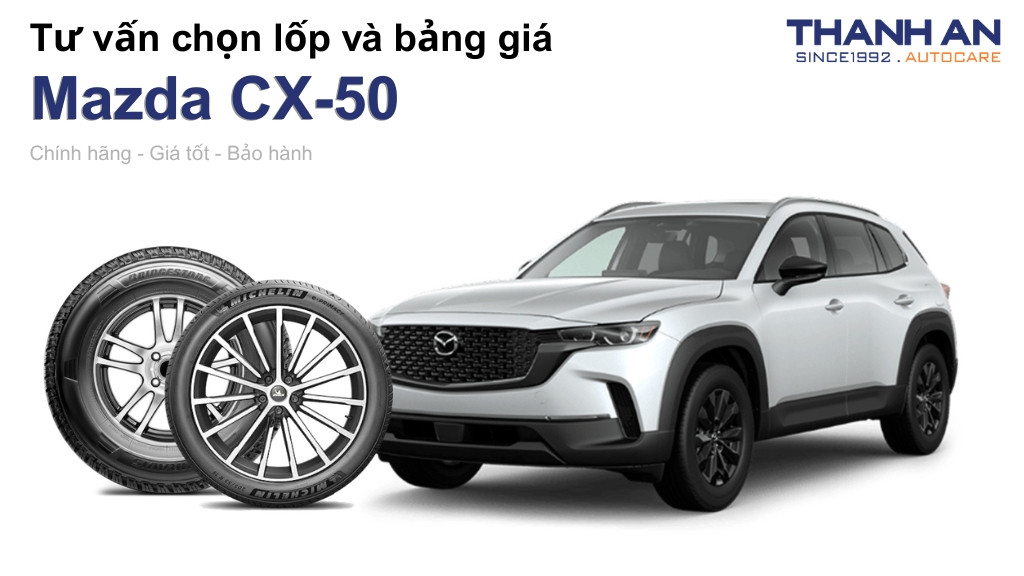 Lốp xe Mazda CX-50 giá bao nhiêu? Sử dụng các kích thước nào?