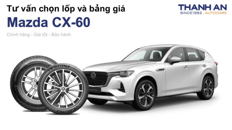 mazda-cx-60-nen-thay-lop-gi-chi-phi-bao-nhieu
