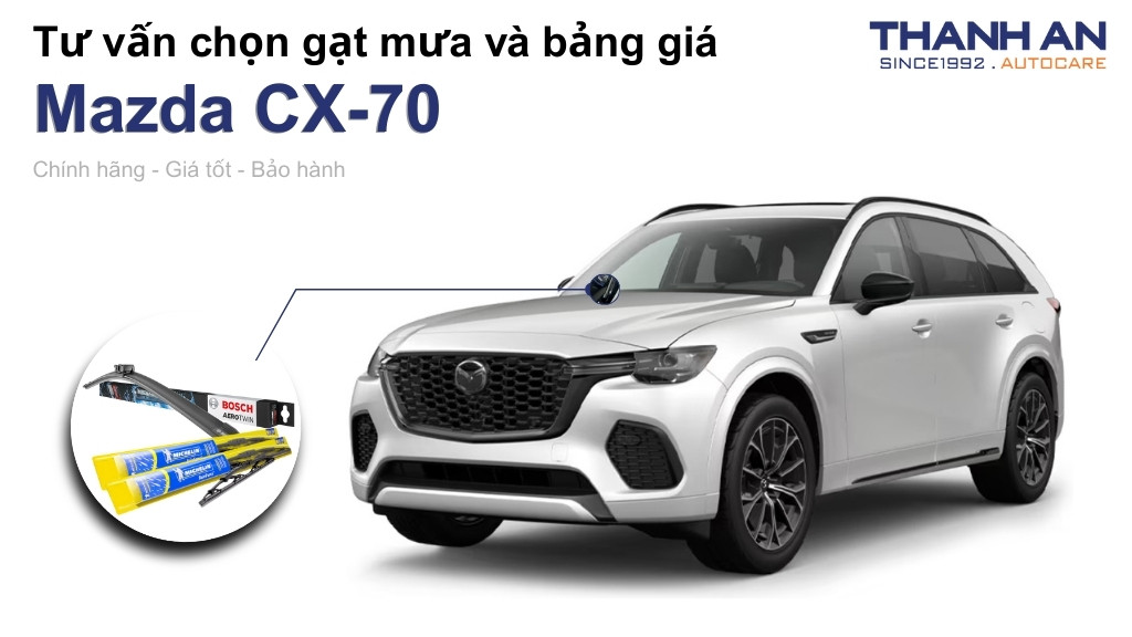 Gạt mưa xe Mazda CX-70 loại nào tốt? Bảng giá mới nhất