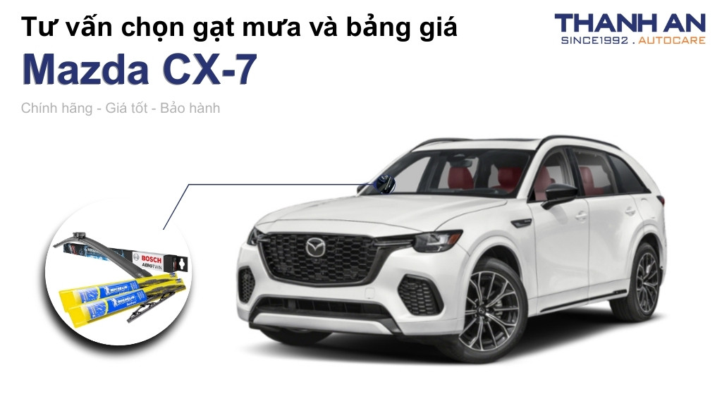 Gạt mưa xe Mazda CX-7 loại nào tốt? Bảng giá mới nhất