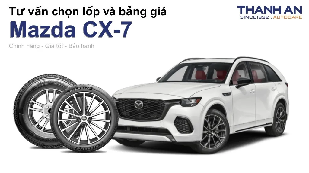 Lốp xe Mazda CX-7 giá bao nhiêu? Sử dụng các kích thước nào?