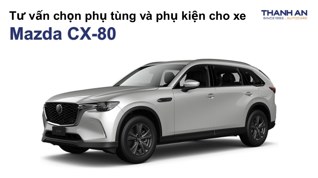 Phụ tùng và phụ kiện xe Mazda CX-80