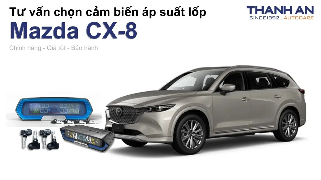 Cảm biến áp suất lốp xe Mazda CX-8 loại nào tốt? Bảng giá mới nhất