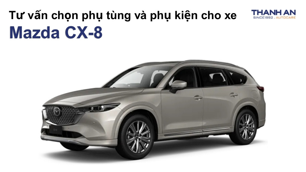 Phụ tùng và phụ kiện xe Mazda CX-8