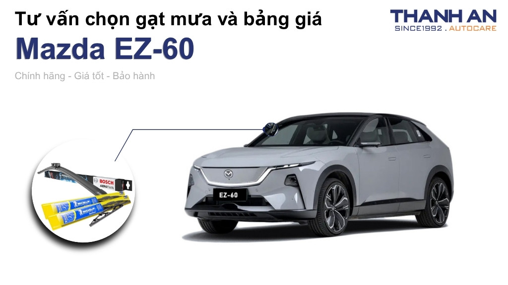 Gạt mưa xe Mazda EZ-60 loại nào tốt? Bảng giá mới nhất