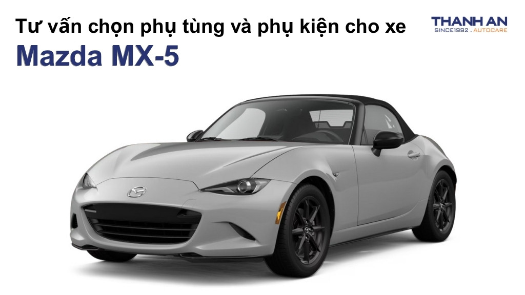 Phụ tùng và phụ kiện xe Mazda MX-5
