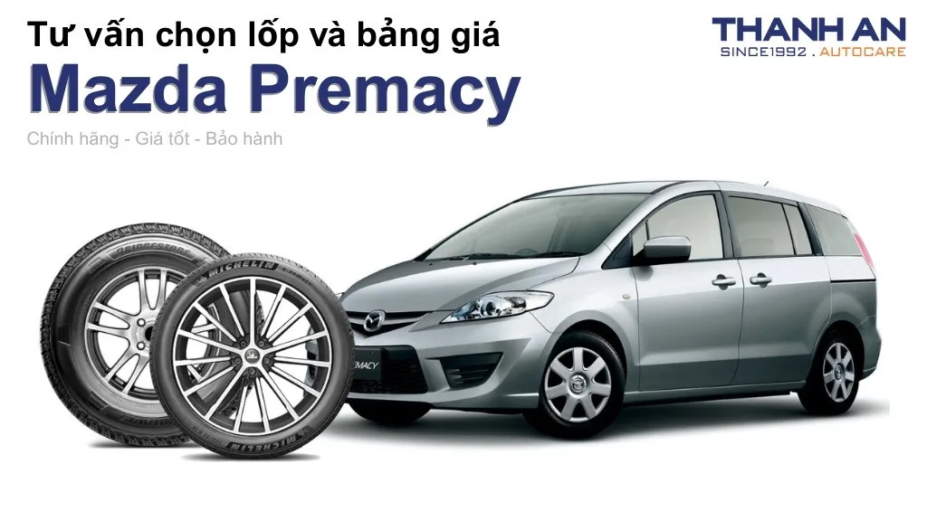 Lốp xe Mazda Premacy giá bao nhiêu? Sử dụng các kích thước nào?