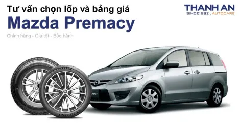 mazda-premacy-nen-thay-lop-gi-chi-phi-bao-nhieu