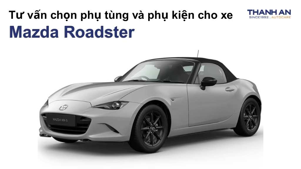 Phụ tùng và phụ kiện xe Mazda Roadster