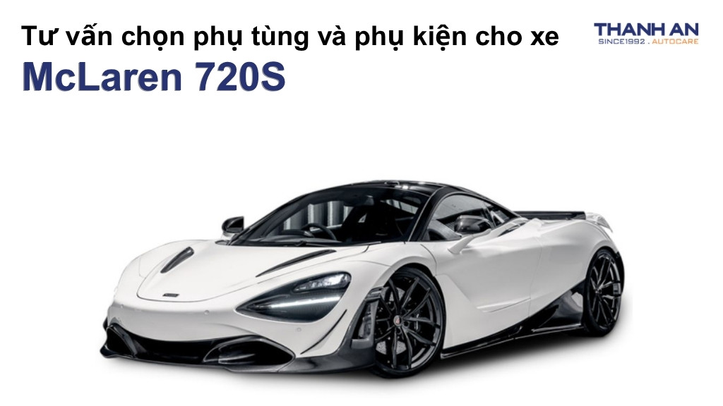 Phụ tùng và phụ kiện xe McLaren 720S