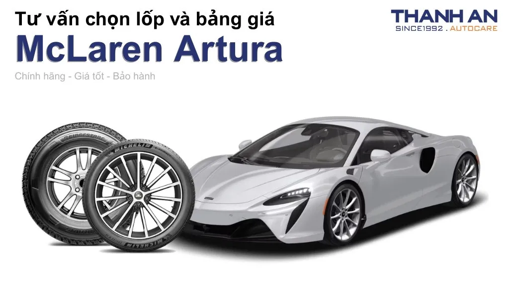 Lốp xe McLaren Artura giá bao nhiêu? Sử dụng các kích thước nào?