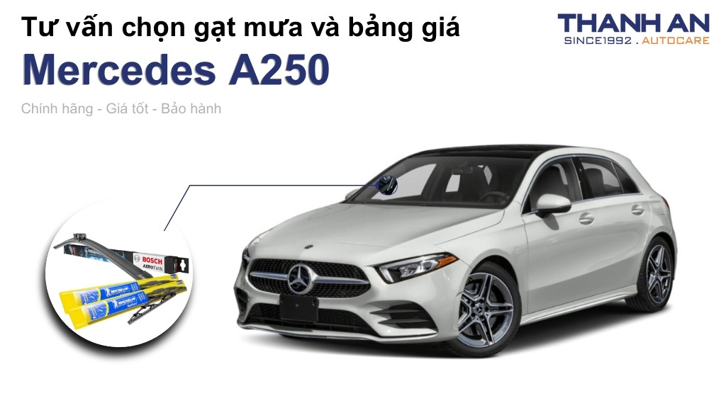 Gạt mưa xe Mercedes A250 loại nào tốt? Bảng giá mới nhất
