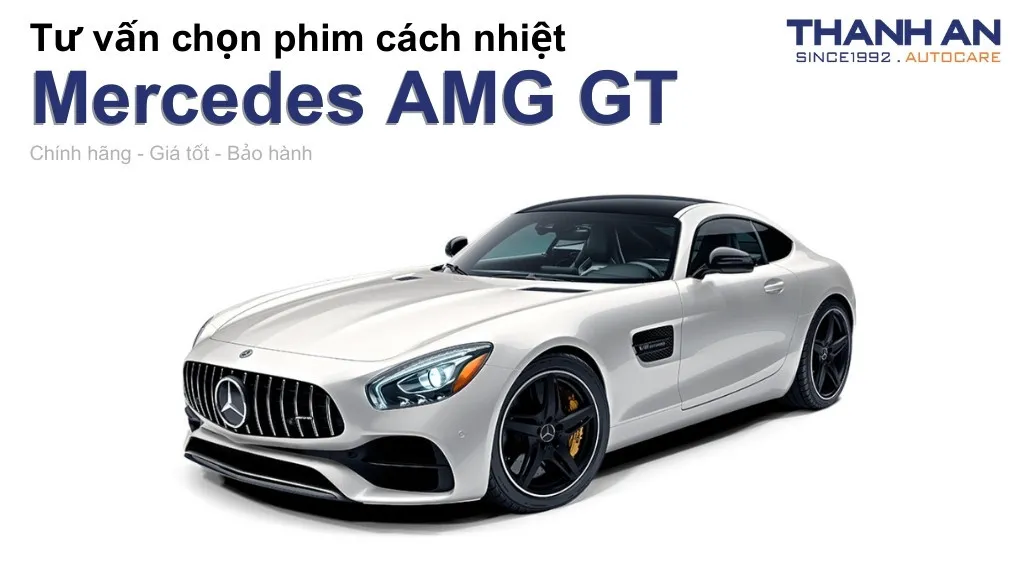 Dán phim cách nhiệt xe Mercedes AMG GT loại nào tốt? Bảng giá mới nhất