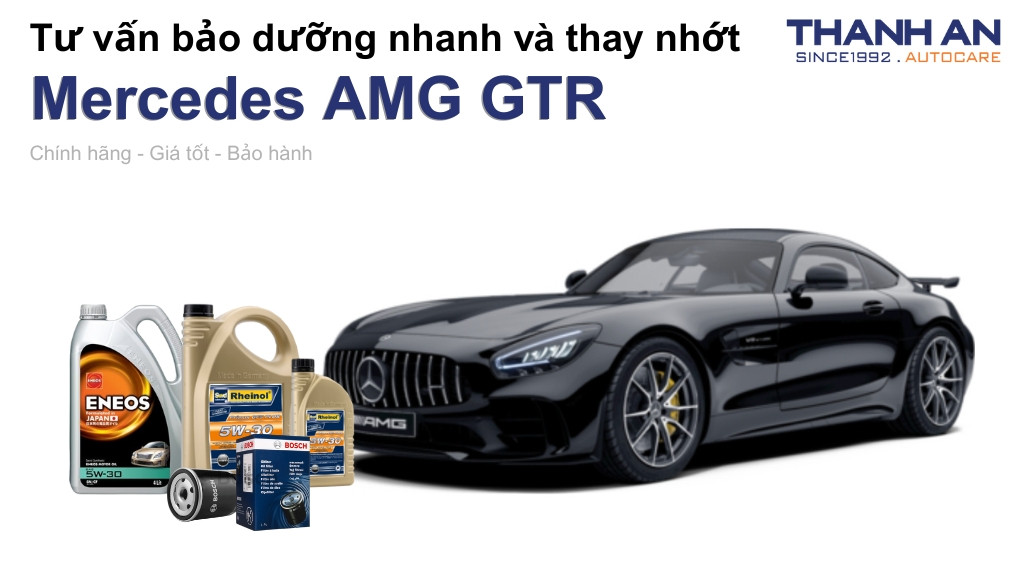 Dầu nhớt xe Mercedes AMG GTR loại nào tốt? Bảng giá mới nhất